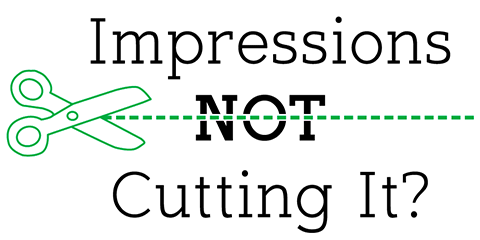Impressions NOT Cutting It
